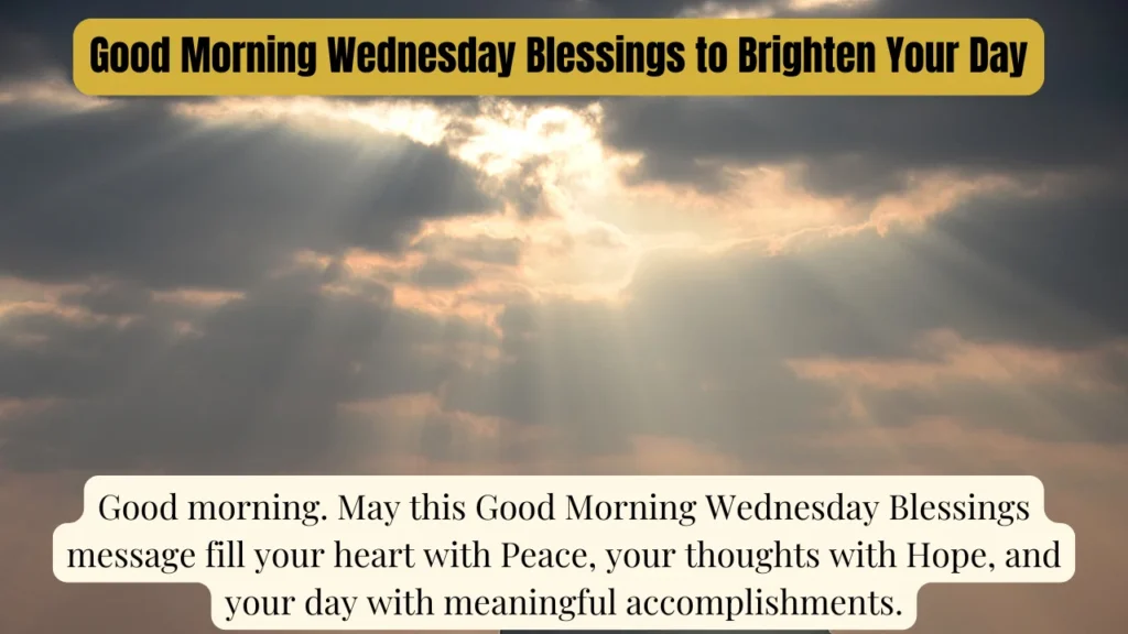 Good Morning Wednesday Blessings to Brighten Your Day