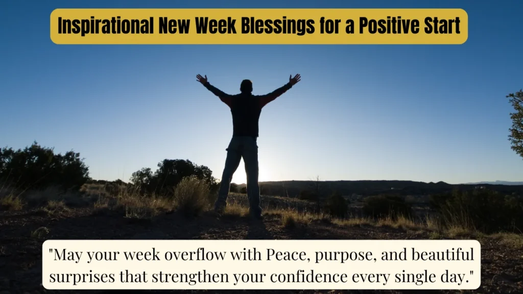 Inspirational New Week Blessings for a Positive Start