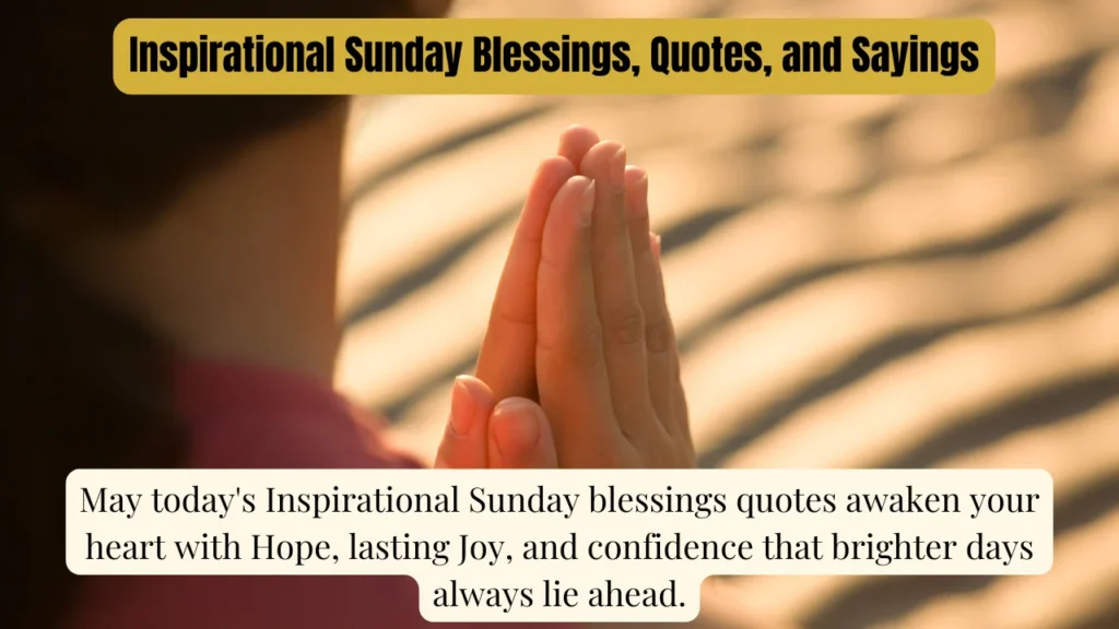 Inspirational Sunday Blessings, Quotes, and Sayings
