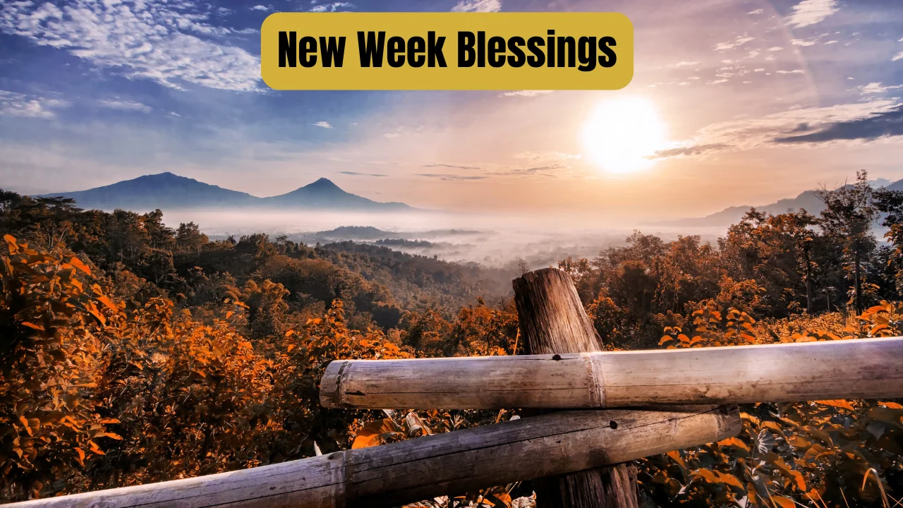 New Week Blessings