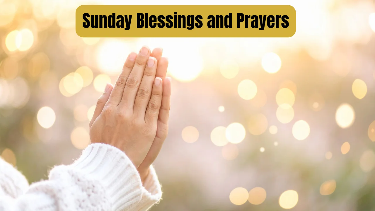 Sunday Blessings and Prayers