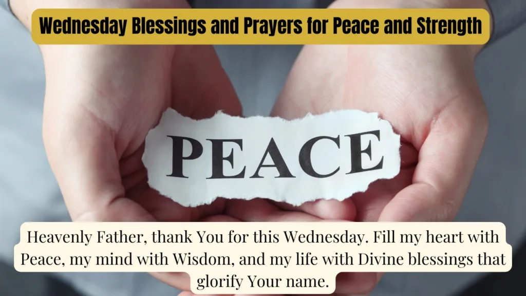 Wednesday Blessings and Prayers for Peace and Strength