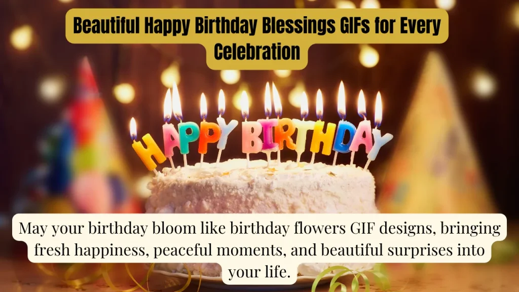 Beautiful Happy Birthday Blessings GIFs for Every Celebration