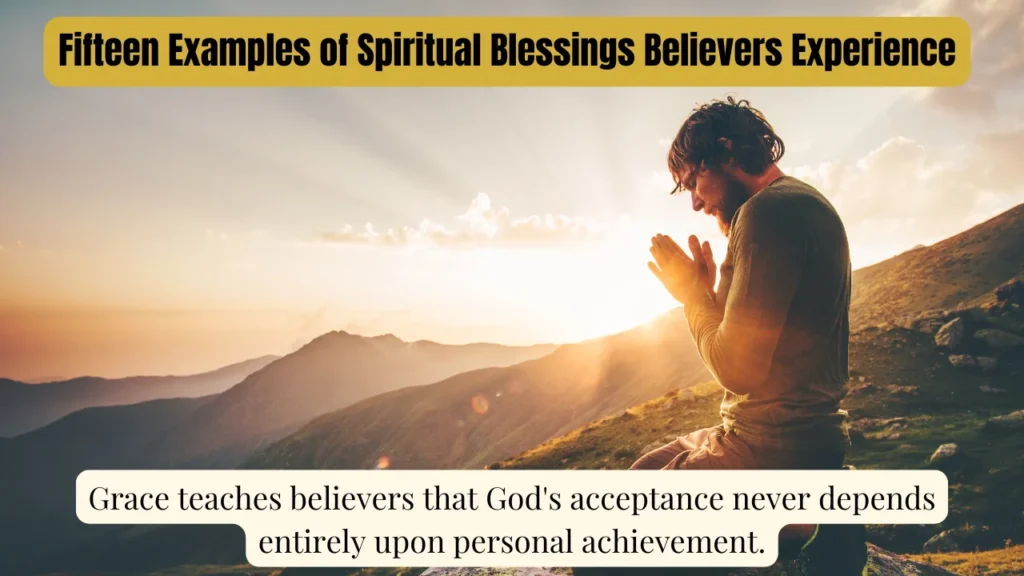 Fifteen Examples of Spiritual Blessings Believers Experience