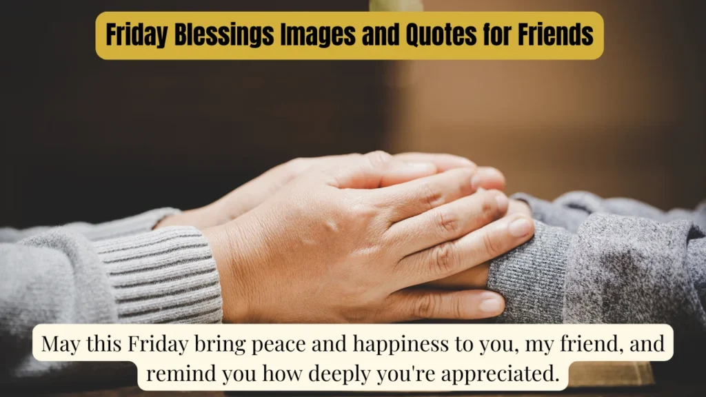 Friday Blessings Images and Quotes for Friends