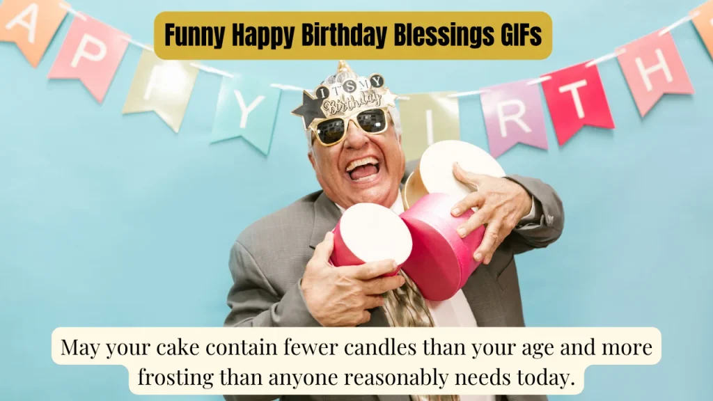 Funny Happy Birthday Blessings GIFs