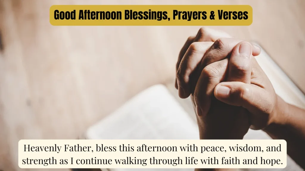 Good Afternoon Blessings, Prayers & Verses