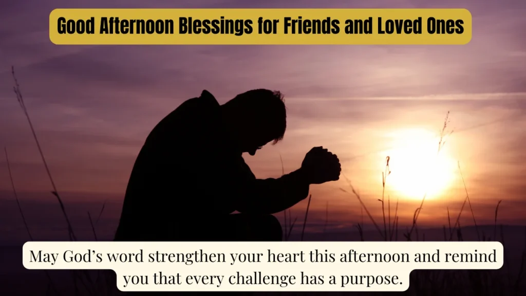 Good Afternoon Blessings for Friends and Loved Ones