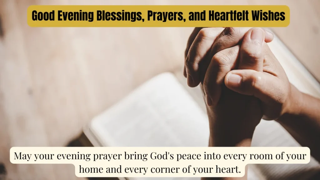 Good Evening Blessings, Prayers, and Heartfelt Wishes