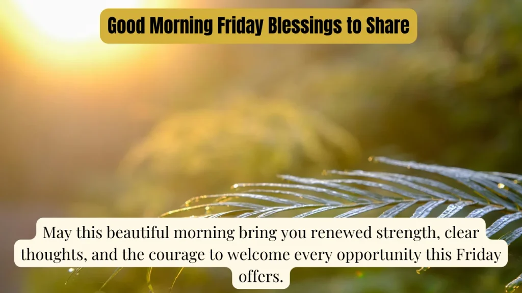 Good Morning Friday Blessings to Share