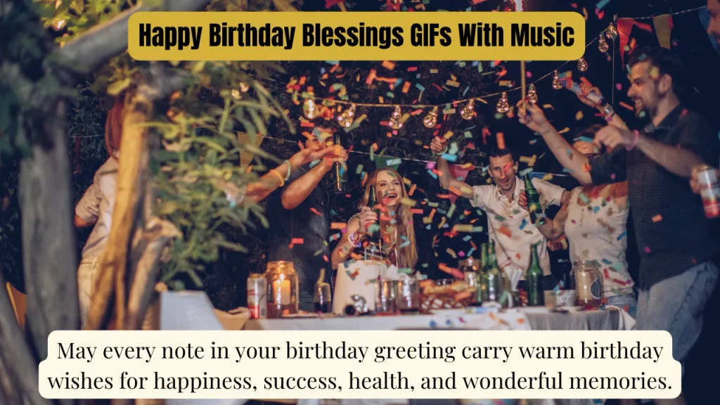 Happy Birthday Blessings GIFs With Music