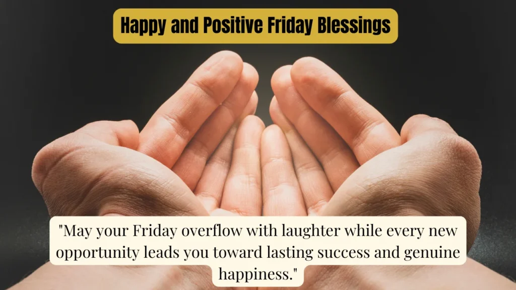 Happy and Positive Friday Blessings