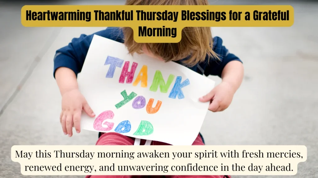 Heartwarming Thankful Thursday Blessings for a Grateful Morning