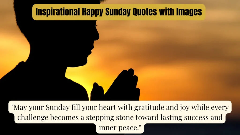 Inspirational Happy Sunday Quotes with Images