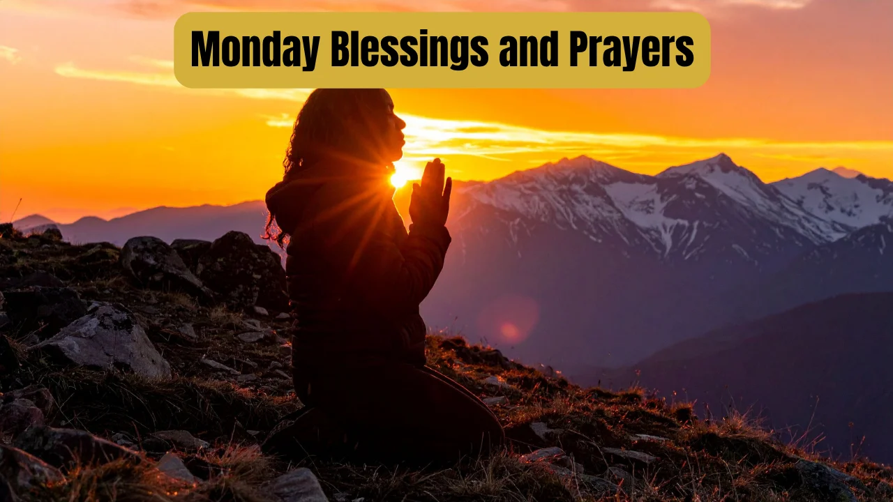 Monday Blessings and Prayers