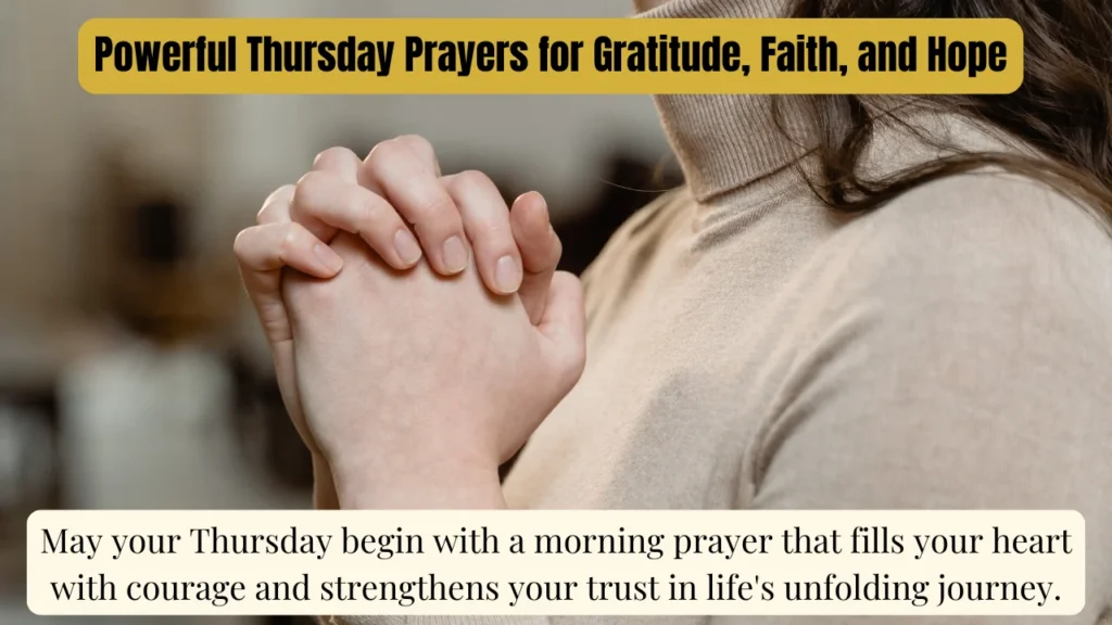 Powerful Thursday Prayers for Gratitude, Faith, and Hope