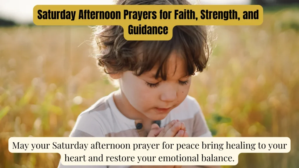 Saturday Afternoon Prayers for Faith, Strength, and Guidance