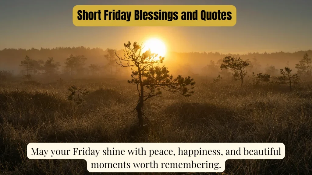 Short Friday Blessings and Quotes
