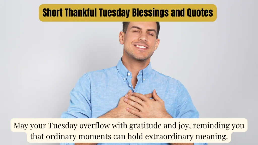 Short Thankful Tuesday Blessings and Quotes