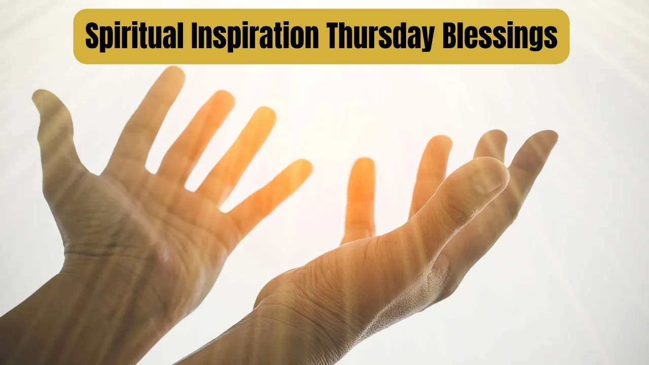 Spiritual Inspiration Thursday Blessings