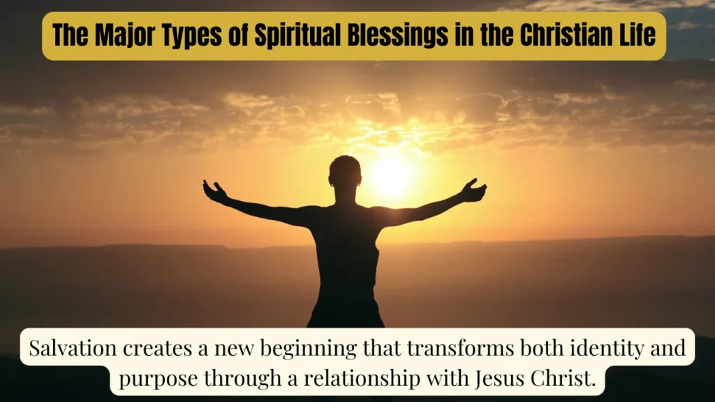 The Major Types of Spiritual Blessings in the Christian Life