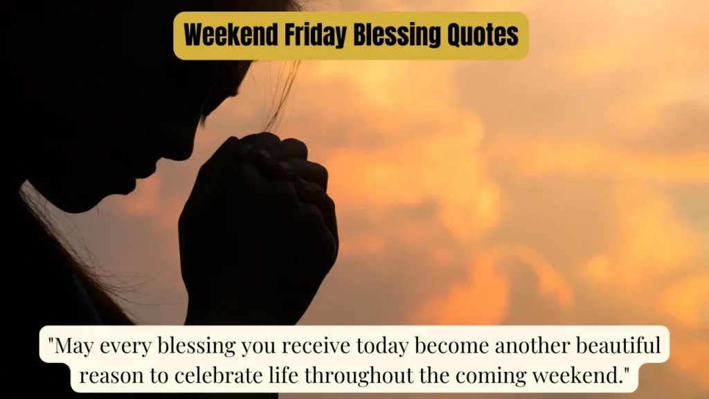 Weekend Friday Blessing Quotes