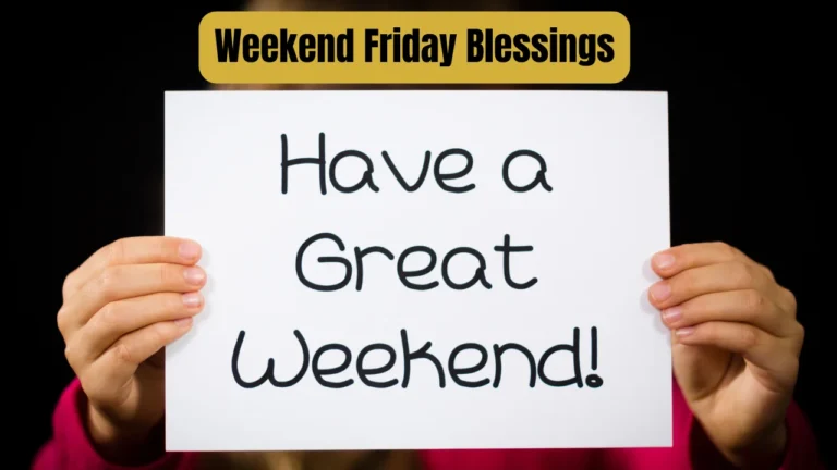 Weekend Friday Blessings