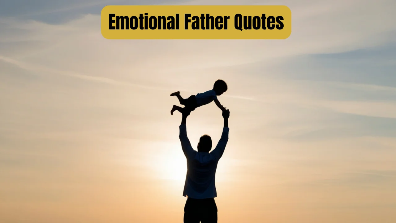 Emotional Father Quotes