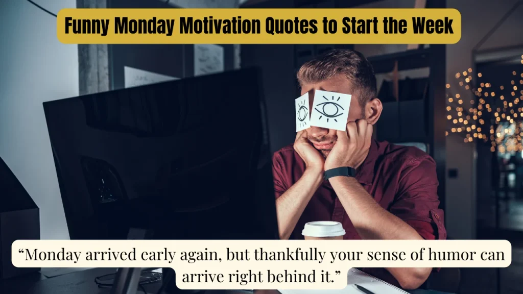 Funny Monday Motivation Quotes to Start the Week