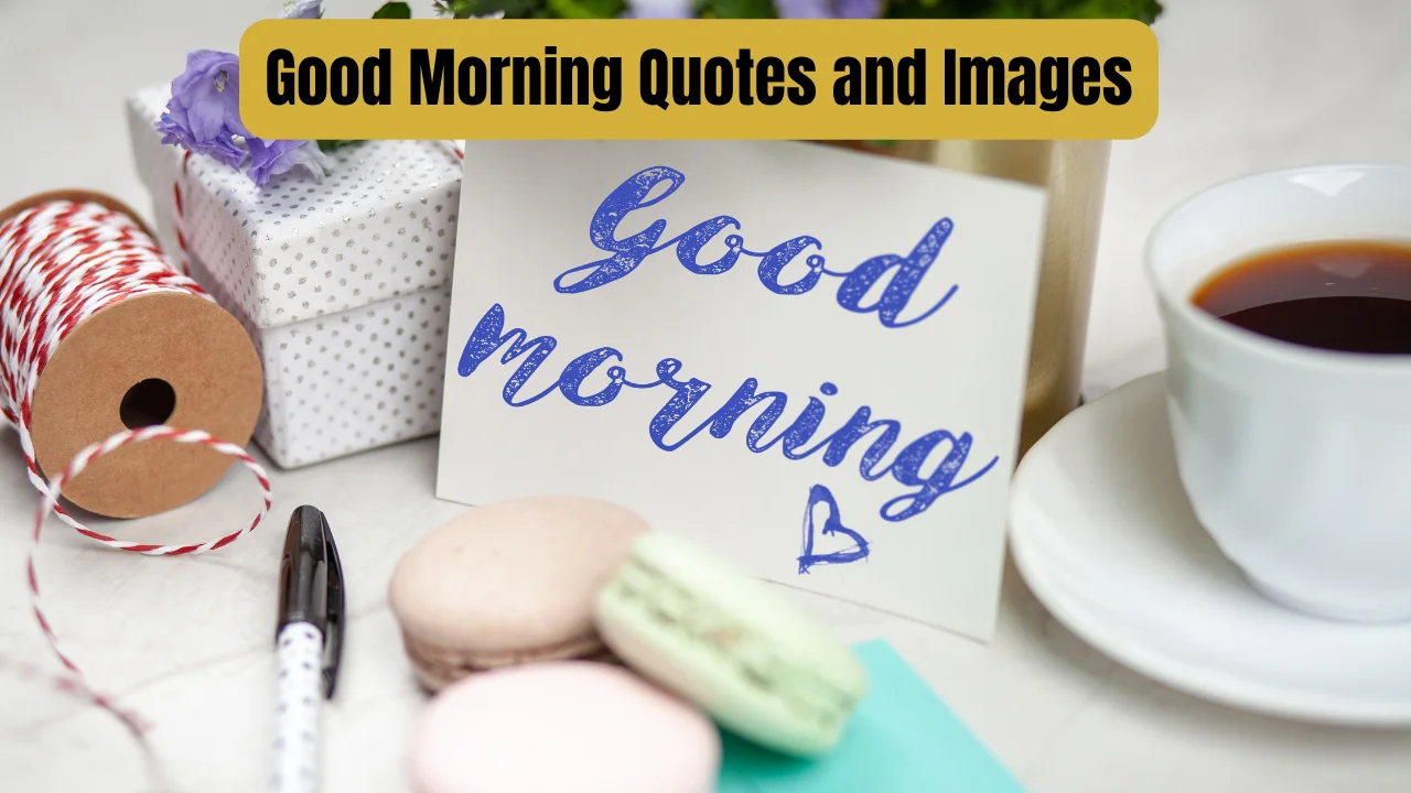 Good Morning Quotes and Images