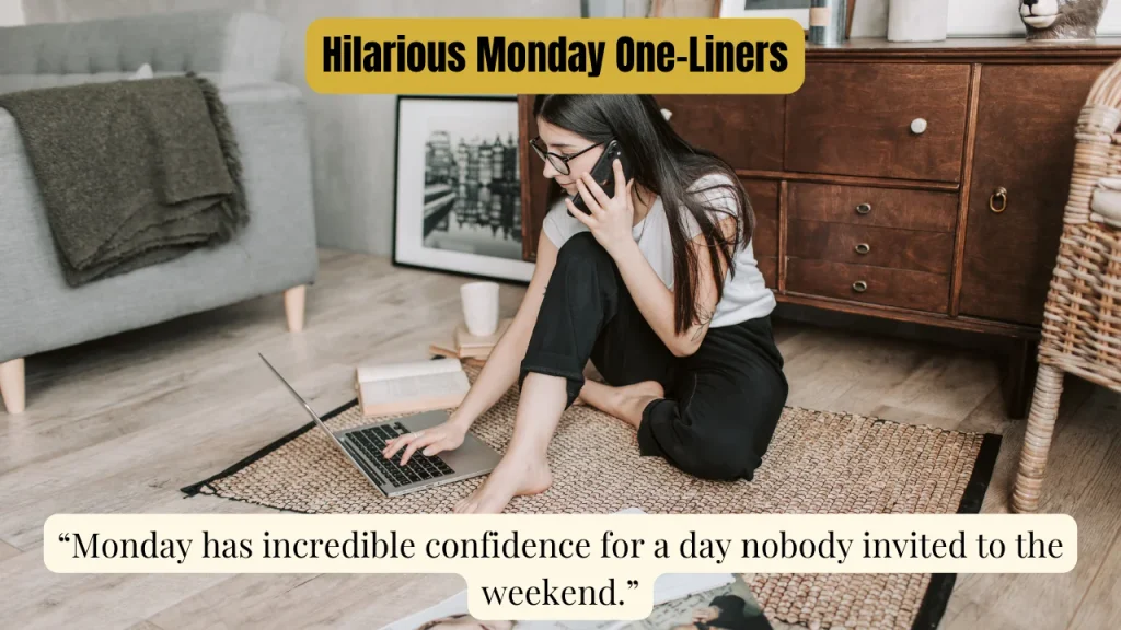 Hilarious Monday One-Liners