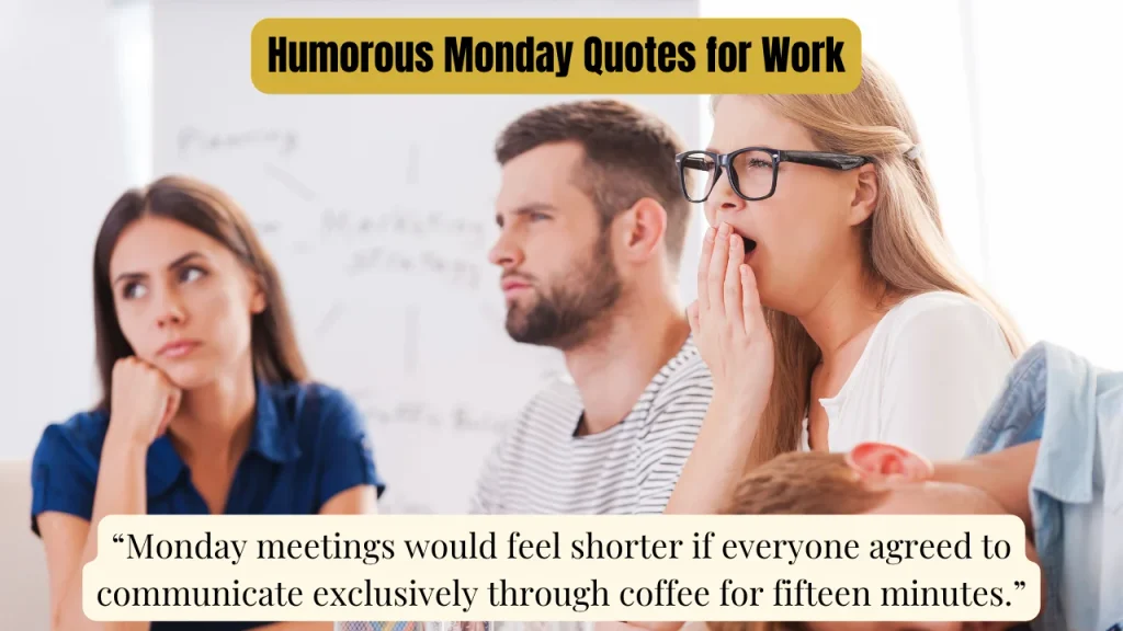 Humorous Monday Quotes for Work