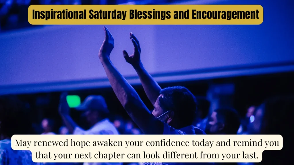 Inspirational Saturday Blessings and Encouragement