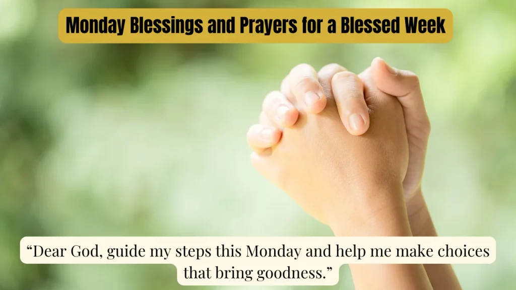 Monday Blessings and Prayers for a Blessed Week