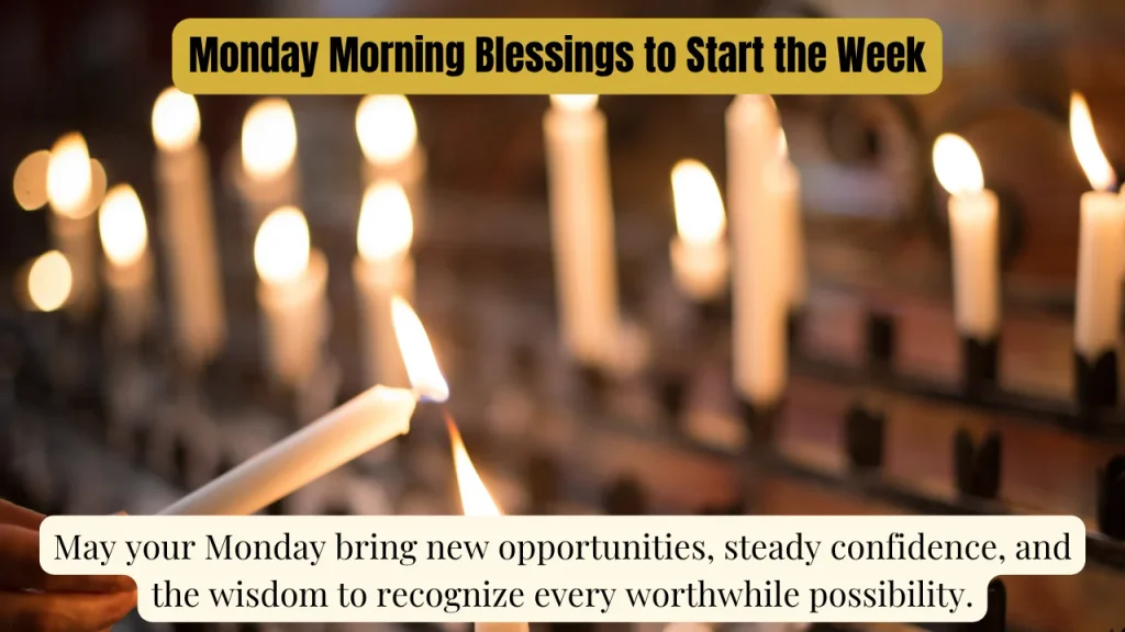 Monday Morning Blessings to Start the Week