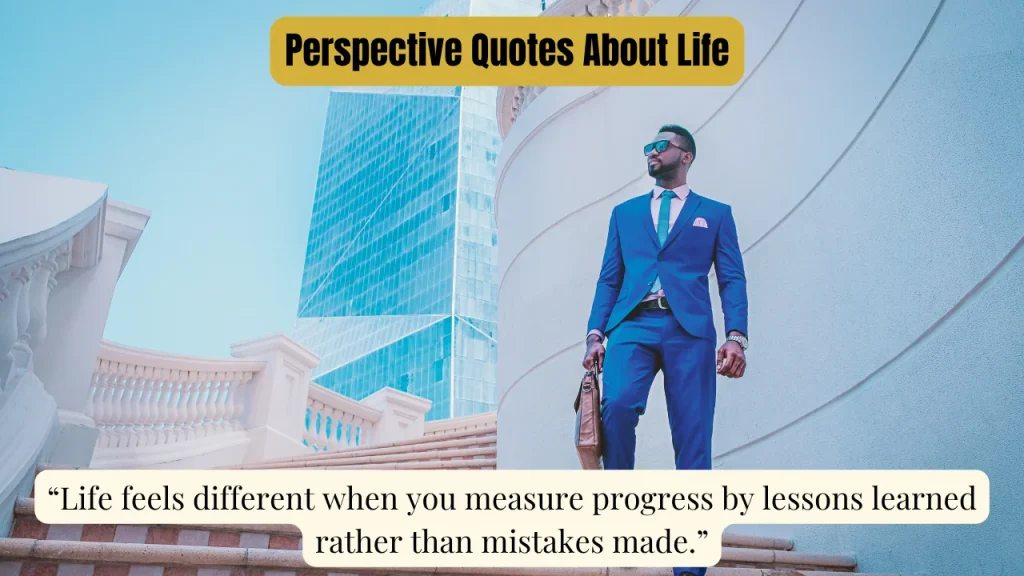 Perspective Quotes About Life