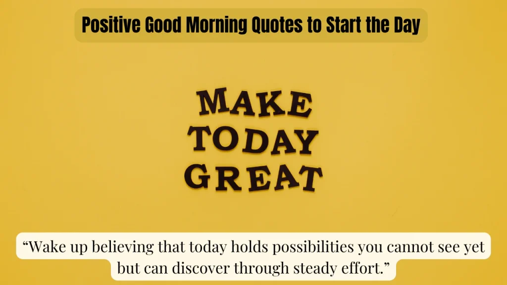 Positive Good Morning Quotes to Start the Day