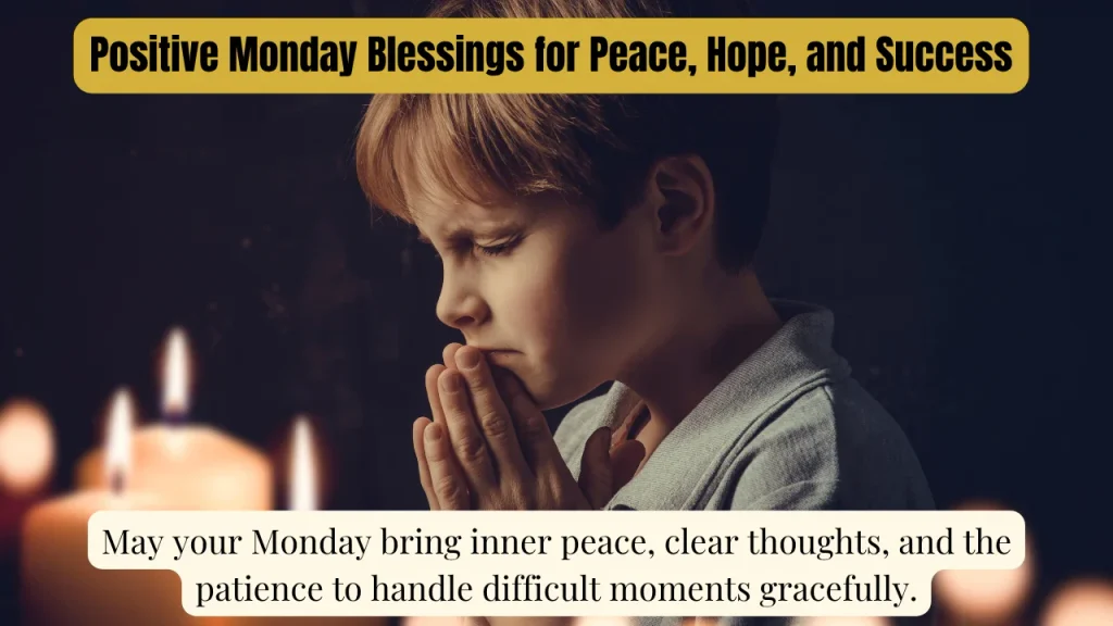 Positive Monday Blessings for Peace, Hope, and Success
