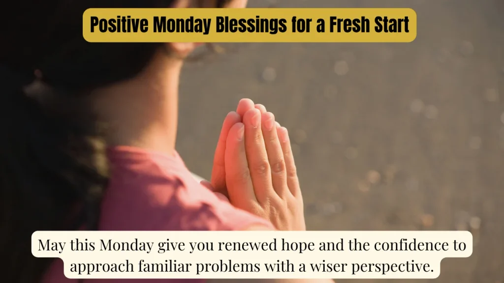 Positive Monday Blessings for a Fresh Start
