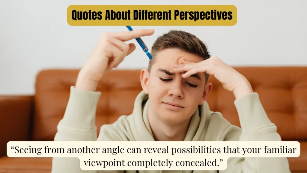 Quotes About Different Perspectives