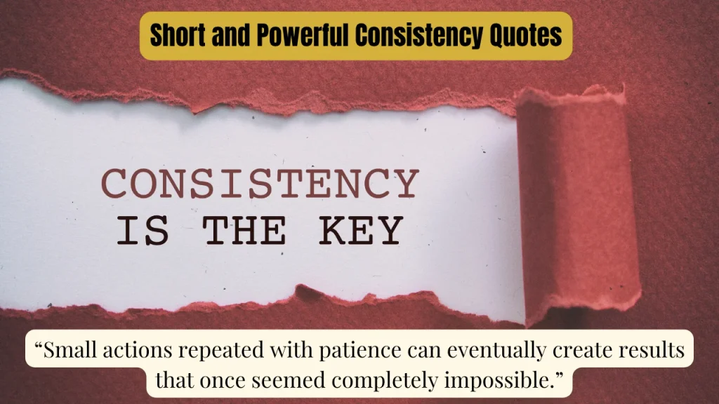 Short and Powerful Consistency Quotes