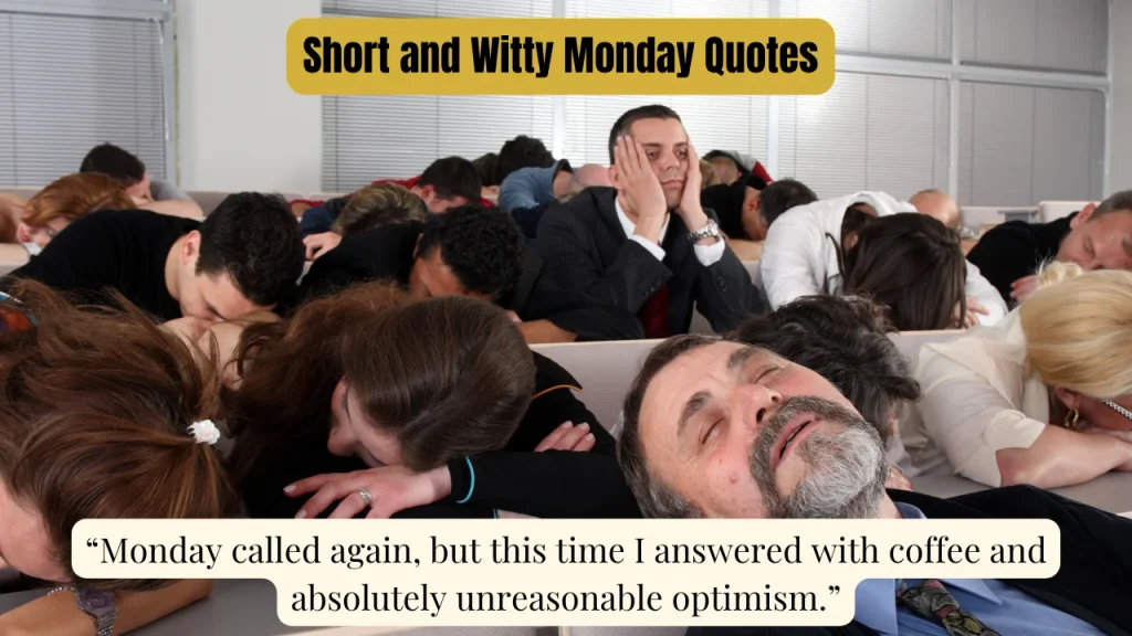Short and Witty Monday Quotes