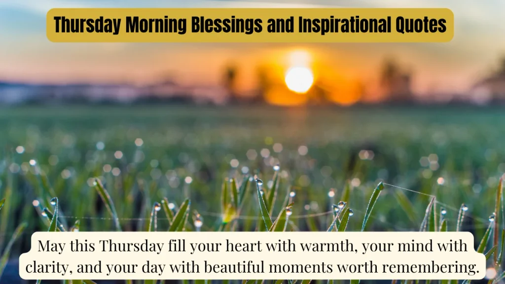 Thursday Morning Blessings and Inspirational Quotes