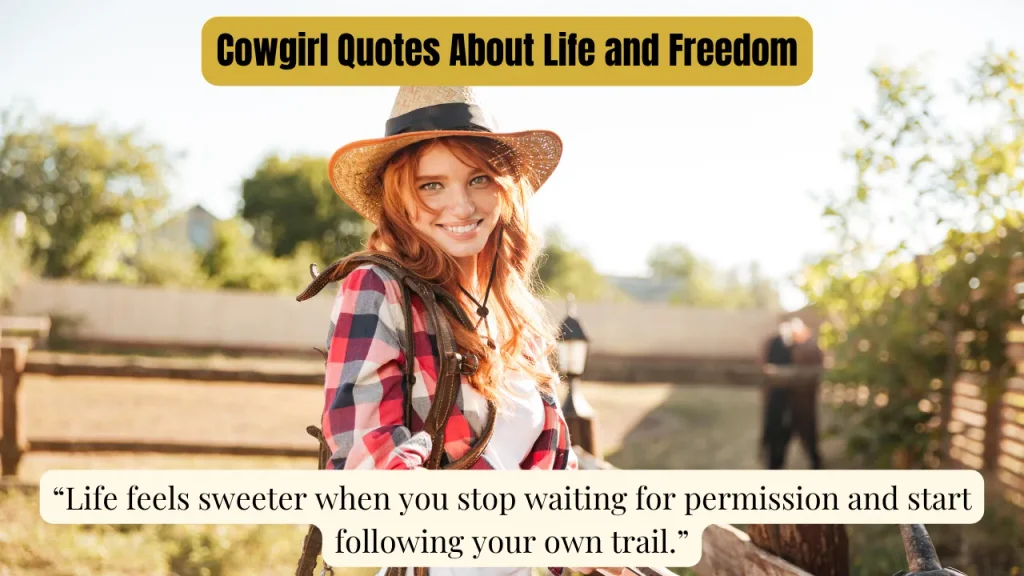 Cowgirl Quotes About Life and Freedom