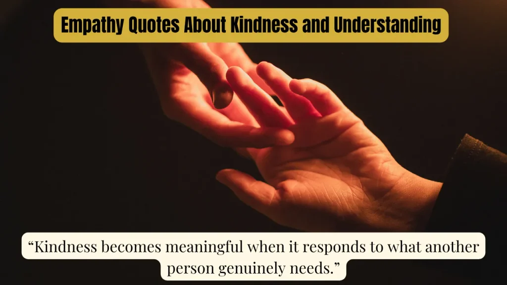 Empathy Quotes About Kindness and Understanding
