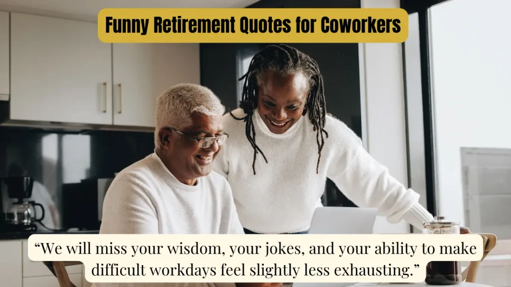 Funny Retirement Quotes for Coworkers