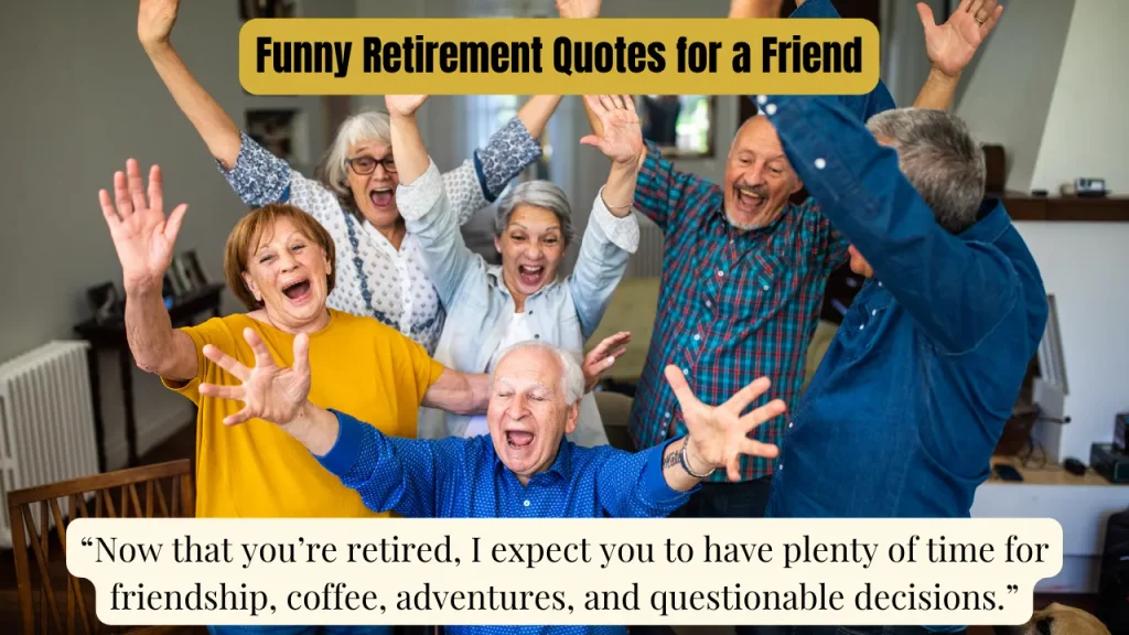 Funny Retirement Quotes for a Friend