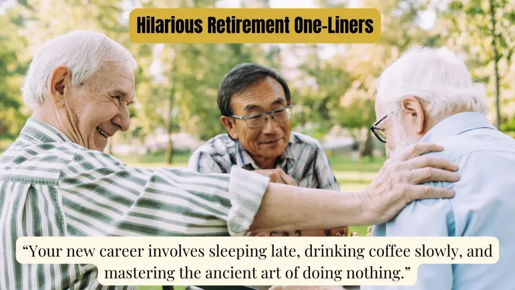 Hilarious Retirement One-Liners