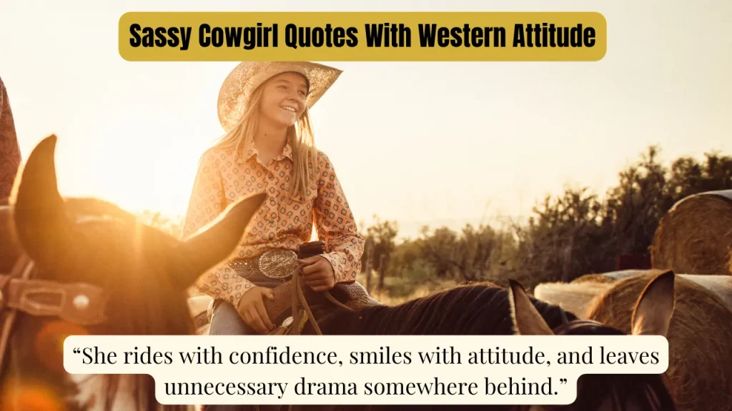 Sassy Cowgirl Quotes With Western Attitude