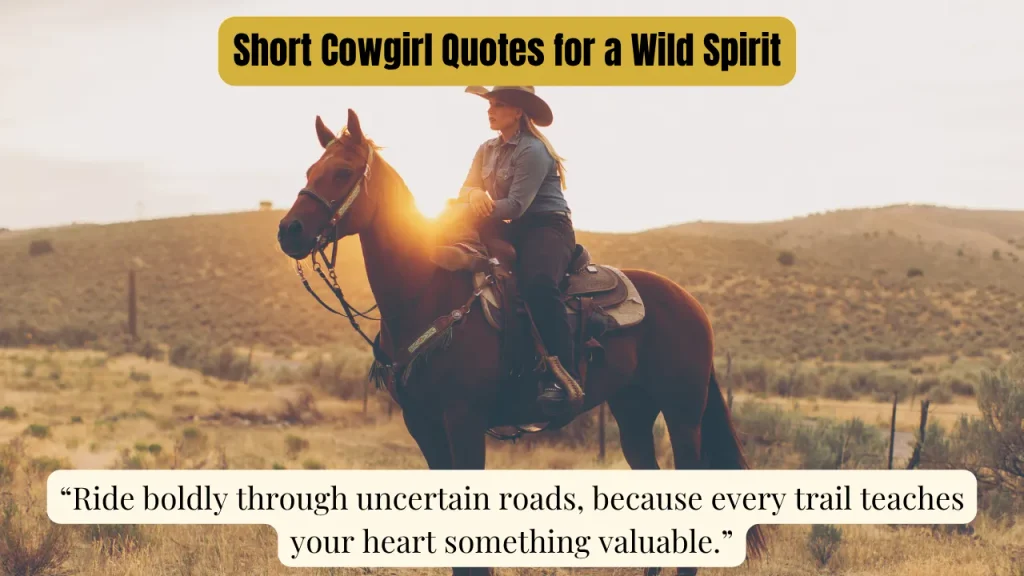 Short Cowgirl Quotes for a Wild Spirit